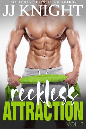 Cover of the book Reckless Attraction Vol. 3 by Maddie James