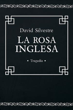 Book cover of La Rosa Inglesa (Tragedia Española)
