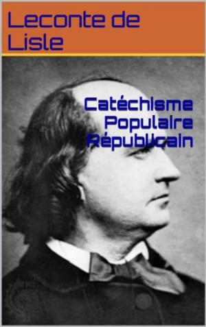 Book cover of Catéchisme Populaire Républicain