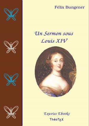 Cover of the book Un Sermon sous Louis XIV by John Bunyan, Éditions ThéoTeX