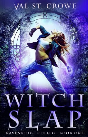 Cover of the book Witch Slap by Val St. Crowe