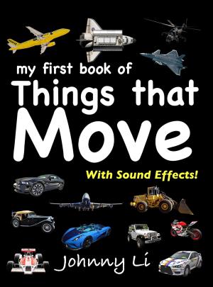 Cover of the book My First Book of Things that Move by Anthony Martinelli