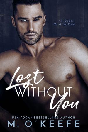Cover of the book Lost Without You by B. B. Montgomery