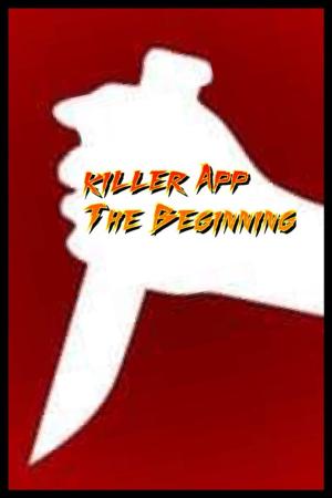 Cover of the book Killer App: The Beginning by Scott Nickel, Mark Evanier, Erin Hunting, Lisa Moore