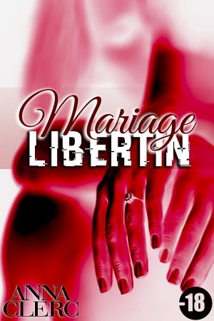 Book cover of Mariage Libertin (-18)
