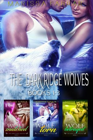 Cover of the book The Dark Ridge Wolves: Books 1-3 by Justine Elvira