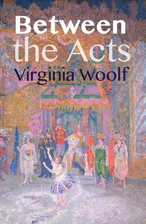 Cover of the book Between the Acts by Paul Morand