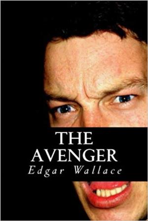 Cover of the book The Avenger by Edgar Wallace