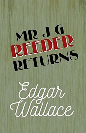 Cover of the book Mr J G Reeder Returns by Gaston Leroux