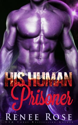 Cover of the book His Human Prisoner by Emma Lowe