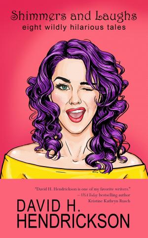Cover of the book Shimmers and Laughs by David H. Hendrickson