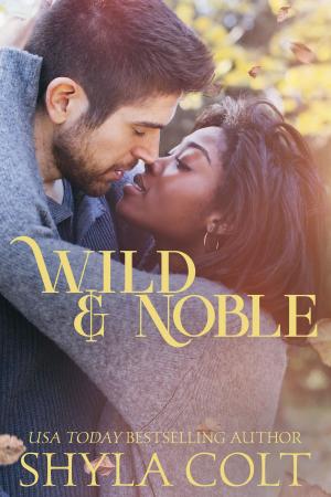 Cover of the book Wild and Noble by Stacy Gail