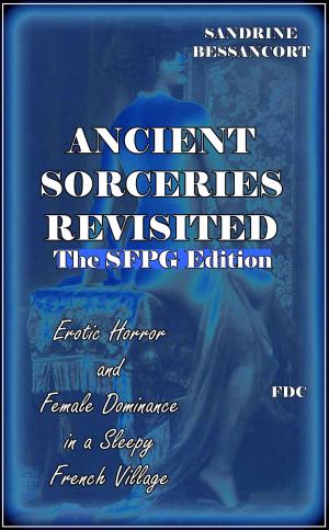 Cover of the book Ancient Sorceries Revisited - The SFPG Edition by Toby Melia, Anise Pemberton
