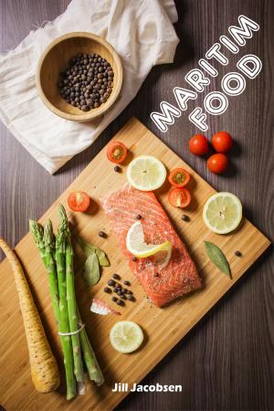 Cover of the book Maritim Food: 200 Delicious Recipes With Salmon And Seafood (Fish And Seafood Kitchen) by Sandrine Martinez