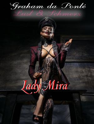 Cover of the book Mylady Mira: Nur Personen 18+ geeignet by Alexandra Scott