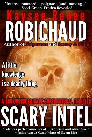 Cover of the book Scary Intel by Kaysee Renee Robichaud