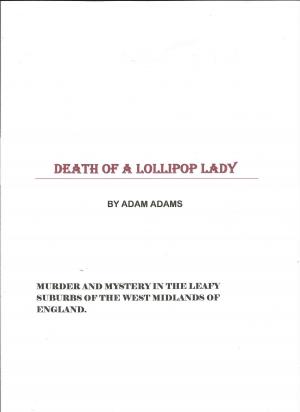 Cover of the book DEATH OF A LOLLIPOP LADY by Dinor Adam V. Levi