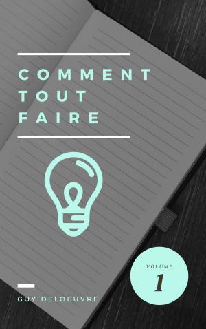 Cover of the book Comment tout faire Volume I by Honoré de Balzac