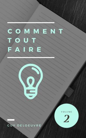Cover of the book Comment tout faire Volume II by Honoré de Balzac