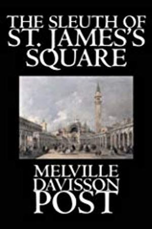 Cover of the book The Sleuth of St. James's Square by Mary Shelley