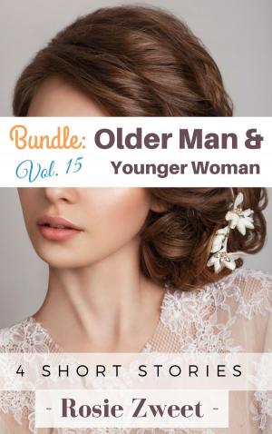 Cover of the book Bundle: Older Man & Younger Woman Vol. 15 (4 short stories) by Rosie Zweet