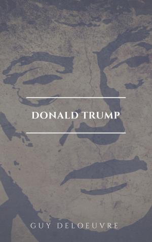 Cover of the book Donald Trump by Guy Deloeuvre