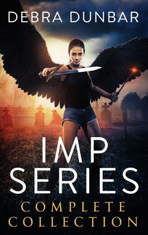 Cover of the book Imp Series - Complete Collection by Debra Dunbar