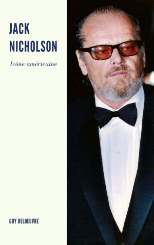 Cover of the book Jack Nicholson by Guy Deloeuvre