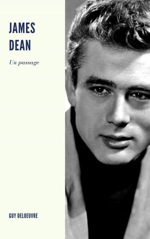 Cover of the book James Dean by Guy Deloeuvre