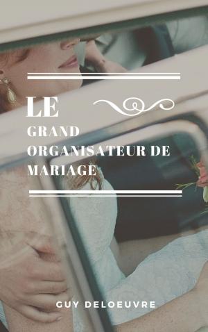 Cover of Le Grand Organisateur de Mariage