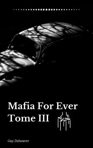 Cover of Mafia For Ever Tome III