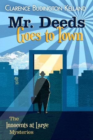 Cover of the book MR. DEEDS GOES TO TOWN, or Opera Hat by The Editors of FATE, Phyllis Galde (Ed), Jean Marie Stine (Ed)