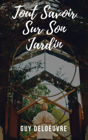 Cover of Tout Savoir Sur Son Jardin