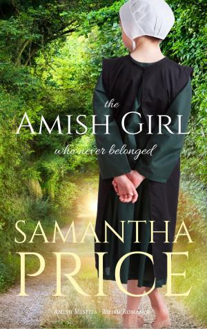 Cover of the book The Amish Girl Who Never Belonged by Kris Morris