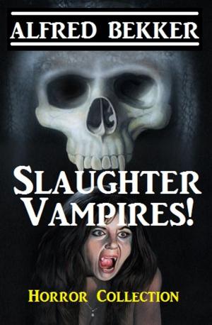 Cover of the book Slaughter Vampires! by Herbert Jenkins