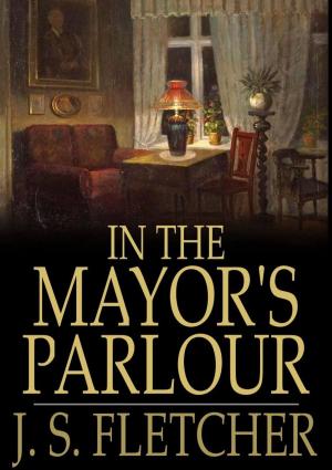 Cover of the book In the Mayor's Parlour by Anthony Trollope