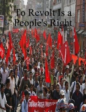 bigCover of the book To Revolt Is A People's Right by 