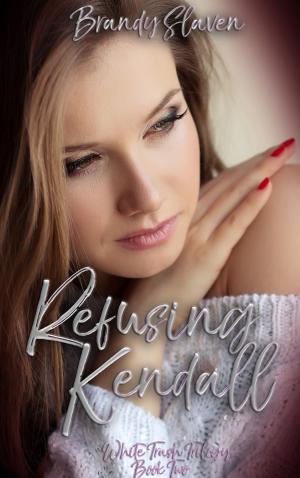 Cover of the book Refusing Kendall by DL White