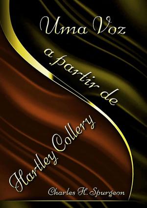Cover of the book Uma Voz A Partir De Hartley Collery by Claudia Baptistella Oliveira