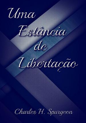 Cover of the book Uma Estância De Libertação by Márcio José Pinheiro