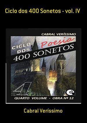 Cover of the book Ciclo Dos 400 Sonetos Vol. Iv by Neiriberto Silva De Freitas