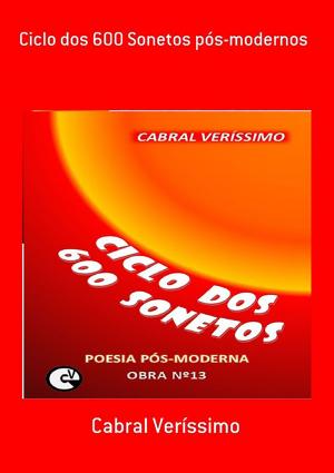 Cover of the book Ciclo Dos 600 Sonetos Pós Modernos by Nataša Dolenc