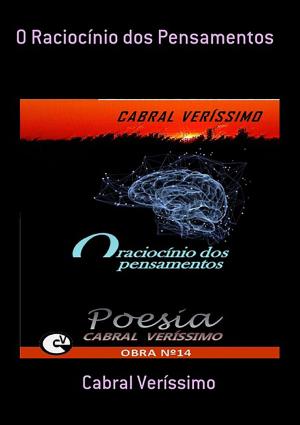 Cover of the book O Raciocínio Dos Pensamentos by Elvis Pereira Marins