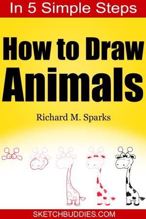 Cover of the book How to Draw Animals in 5 Simple Steps by Tete Gomes