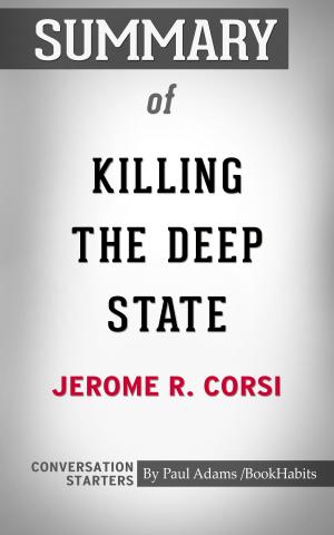 Book cover of Summary of Killing the Deep State: The Fight to Save President Trump