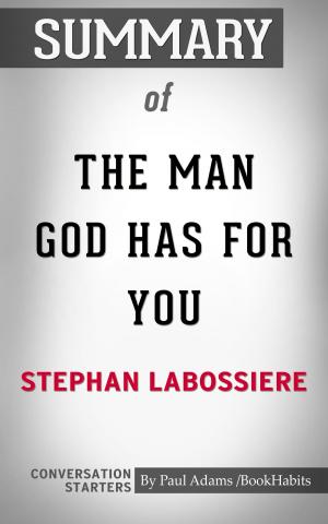 Book cover of Summary of The Man God Has For You: 7 Traits To Help You Determine Your Life Partner