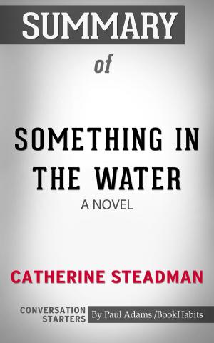 Book cover of Summary of Something in the Water: A Novel