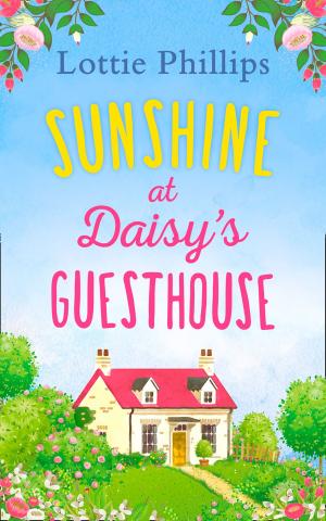 Cover of the book Sunshine at Daisy’s Guesthouse by Cressida McLaughlin
