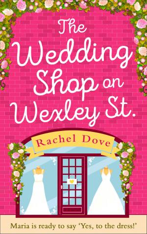 Cover of the book The Wedding Shop on Wexley Street by Kathryn McNeill Crane