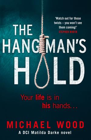 Cover of the book The Hangman’s Hold (DCI Matilda Darke Series, Book 4) by B. K. S. Iyengar